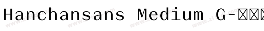 Hanchansans Medium G字体转换